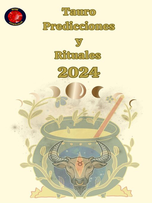 Title details for Tauro Predicciones  y  Rituales  2024 by Rubi Astrólogas - Available